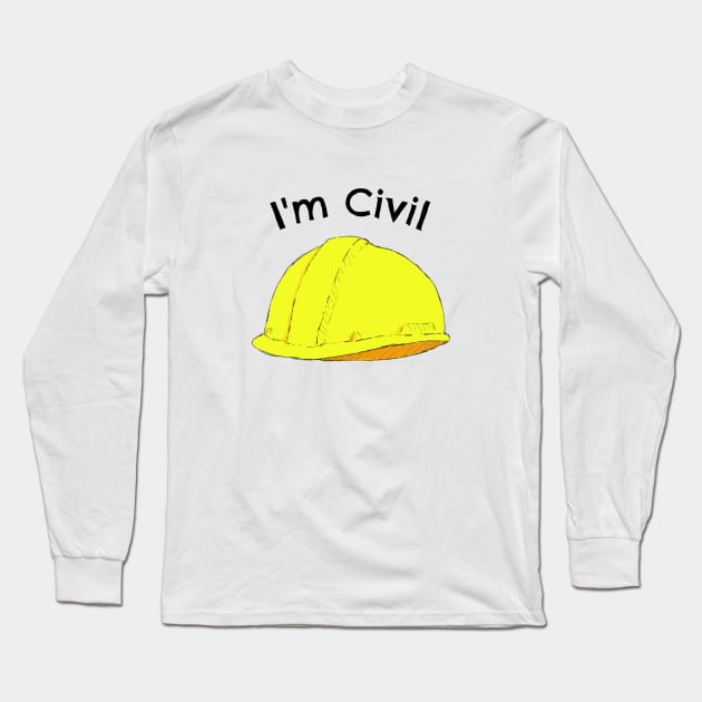 I'm Civil Long Sleeve T-Shirt by that-ART-guy